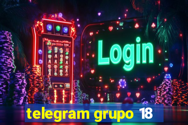 telegram grupo 18